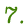7
